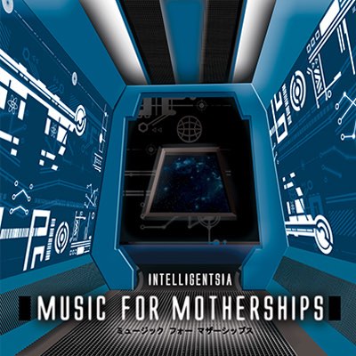 Intelligentsia Music for Motherships